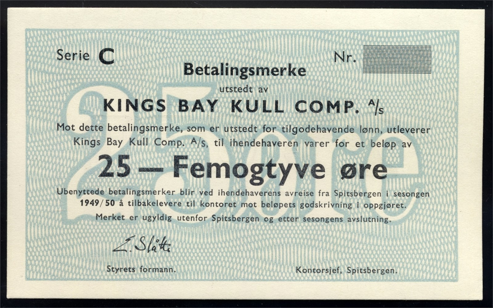 KINGS BAY. 25 Øre 1949/50 Blankett/remainder Kv 0- (UNC)